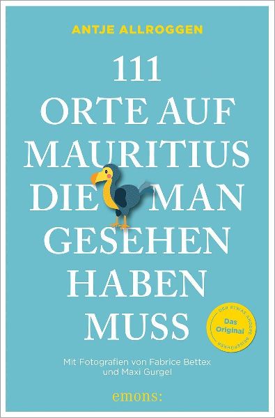 111 Orte auf Mauritius, die man gesehen haben muss