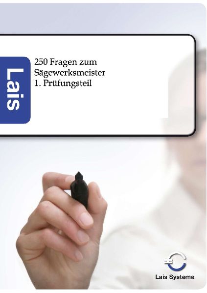 250 Fragen zum Sägewerksmeister