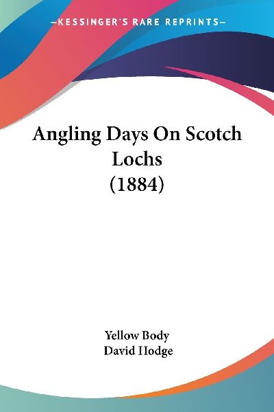 Angling Days On Scotch Lochs (1884)