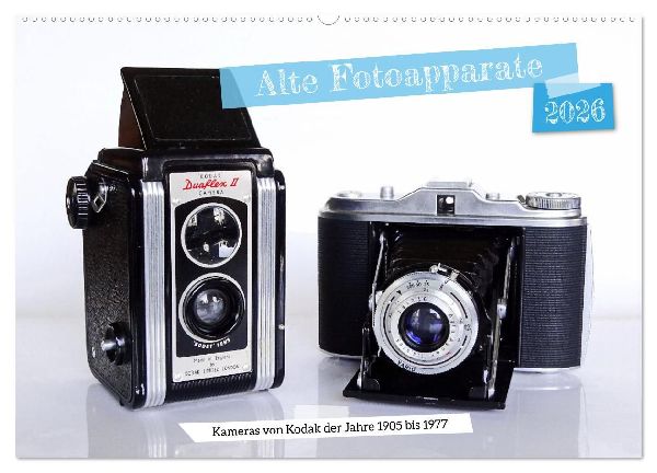 Alte Fotoapparate - Kameras von Kodak der Jahre 1905 bis 1977 (Wandkalender 2026 DIN A2 quer), CALVENDO Monatskalender