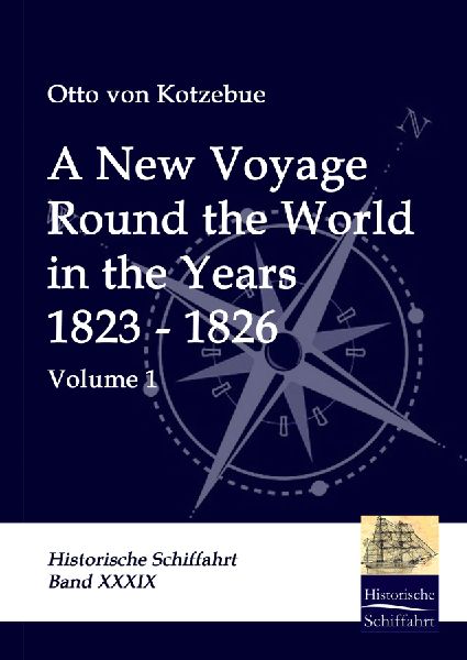 A New Voyage Round the World in the Years 1823 - 1826