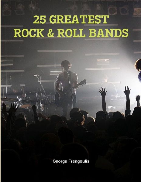 25 GREATEST ROCK & ROLL BANDS
