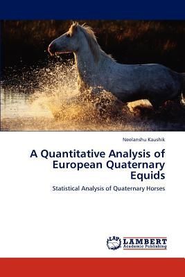 A Quantitative Analysis of European Quaternary Equids