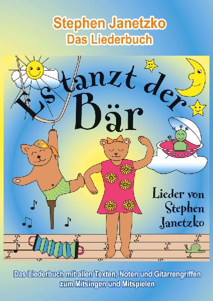 Es tanzt der Bär - 20 Singhits und Mitmachlieder für alle Gelegenheiten