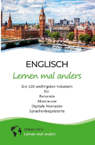 Englisch lernen mal anders - Die 100 wichtigsten Vokabeln