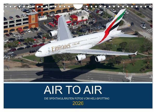AIR TO AIR (Wandkalender 2026 DIN A4 quer), CALVENDO Monatskalender