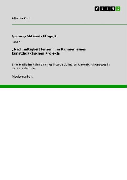 "Nachhaltigkeit lernen" im Rahmen eines kunstdidaktischen Projekts