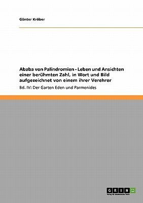 Ababa von Palindromien - Leben und Ansichten einer berühmten Zahl, in Wort und Bild aufgezeichnet von einem ihrer Verehrer