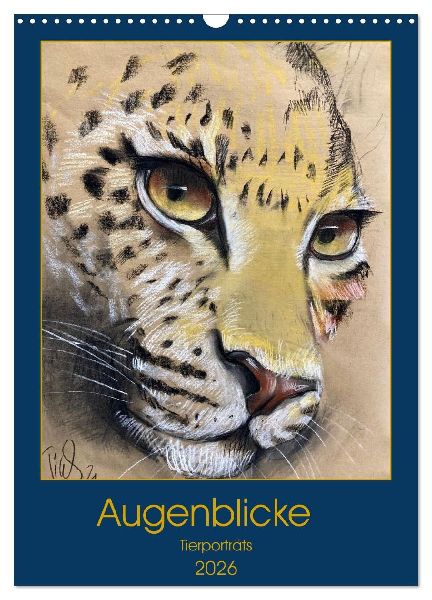 Augenblicke - Tierporträts (Wandkalender 2026 DIN A3 hoch), CALVENDO Monatskalender