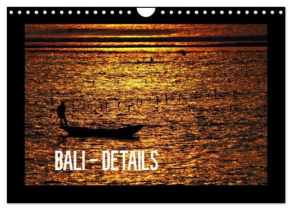 Bali - Details (Wandkalender 2026 DIN A4 quer), CALVENDO Monatskalender