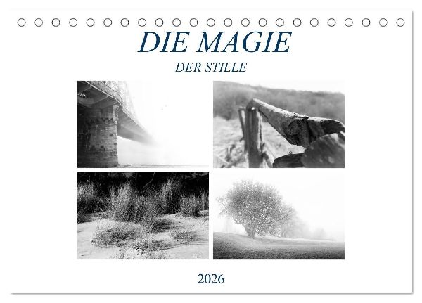 Die Magie der Stille (Tischkalender 2026 DIN A5 quer), CALVENDO Monatskalender