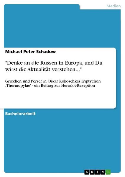"Denke an die Russen in Europa, und Du wirst die Aktualität verstehen..."