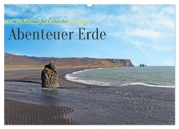 Abenteuer Erde Ein Kalender für Entdecker (Wandkalender 2026 DIN A2 quer), CALVENDO Monatskalender