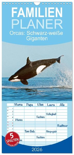 Familienplaner 2026 - Orcas: Schwarz-weiße Giganten mit 5 Spalten (Wandkalender, 21 x 45 cm) CALVENDO