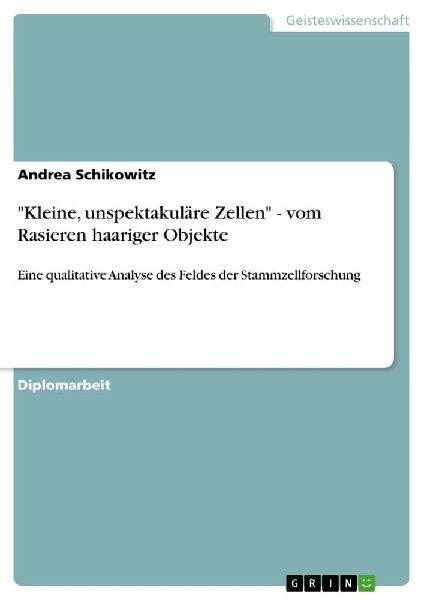 "Kleine, unspektakuläre Zellen" - vom Rasieren haariger Objekte