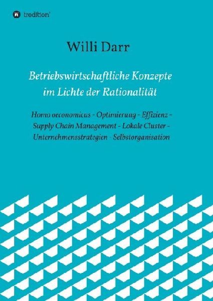 Betriebswirtschaftliche Konzepte im Lichte der Rationalität