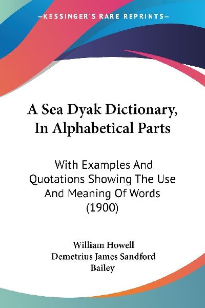 A Sea Dyak Dictionary, In Alphabetical Parts