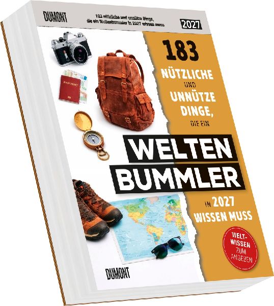 183 nützliche und unnütze Dinge, die ein Weltenbummler in 2027 wissen muss
