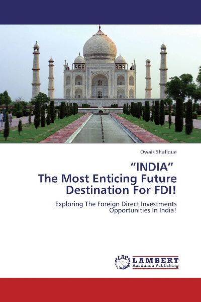 "INDIA"   The Most Enticing Future Destination For FDI!