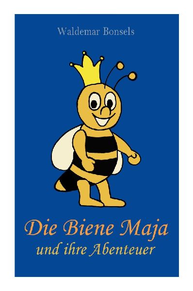 Die Biene Maja und ihre Abenteuer