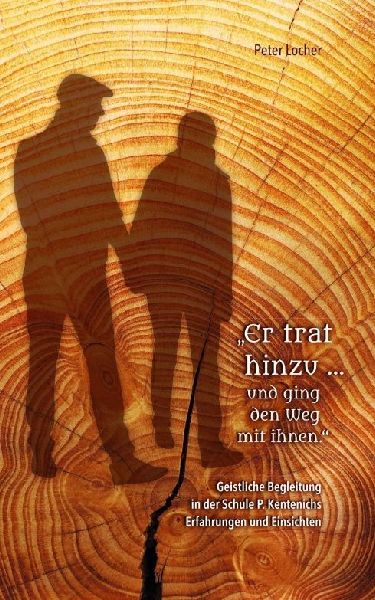 "Er trat hinzu ... und ging den Weg mit ihnen"