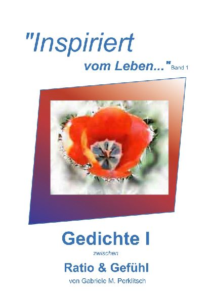 "Inspiriert vom Leben..." - "vom Leben.... Inspiriert" Band 1