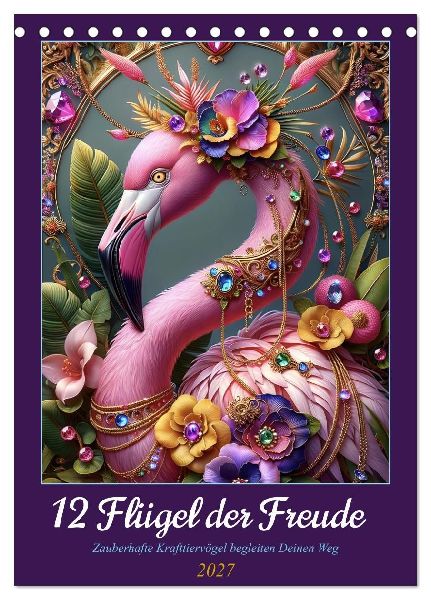12 Flügel der Freude (Tischkalender 2027 DIN A5 hoch), CALVENDO Monatskalender