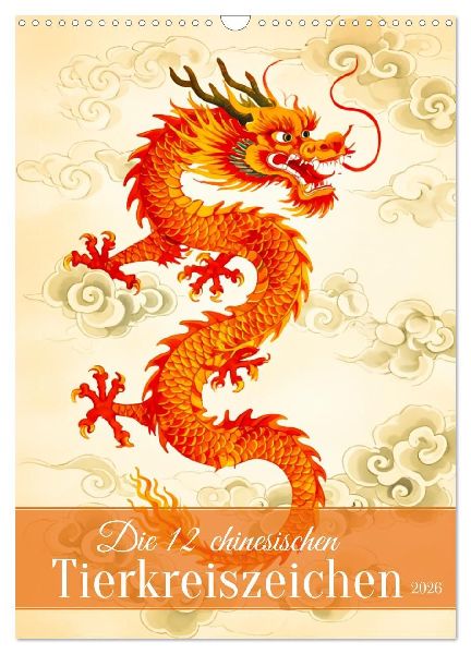 Die 12 chinesischen Tierkreiszeichen (Wandkalender 2026 DIN A3 hoch), CALVENDO Monatskalender