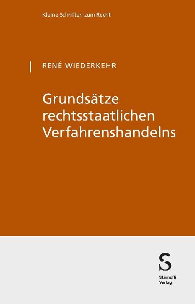 Grundsätze rechtsstaatlichen Verfahrenshandelns