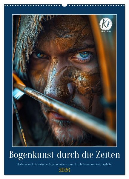 Bogenkunst durch die Zeiten (Wandkalender 2026 DIN A2 hoch), CALVENDO Monatskalender