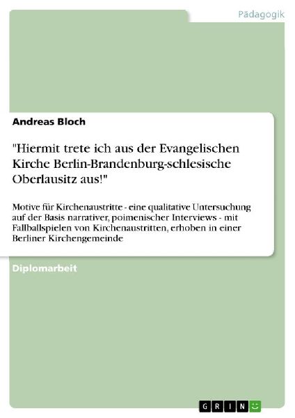 "Hiermit trete ich aus der Evangelischen Kirche Berlin-Brandenburg-schlesische Oberlausitz aus!"