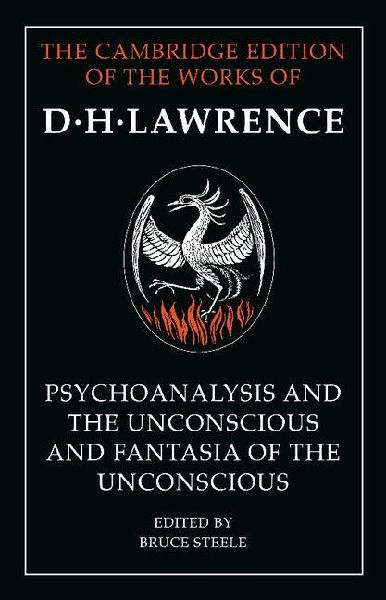 'Psychoanalysis and the Unconscious' and 'Fantasia of the Unconscious'