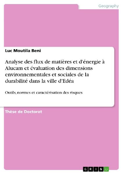 Analyse des flux de matières et d'énergie à Alucam et évaluation des dimensions environnementales et sociales de la durabilité dans la ville d'Edéa