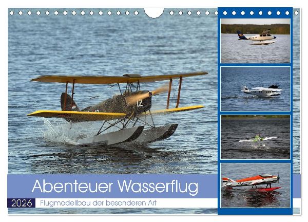 Abenteuer Wasserflug (Wandkalender 2026 DIN A4 quer), CALVENDO Monatskalender