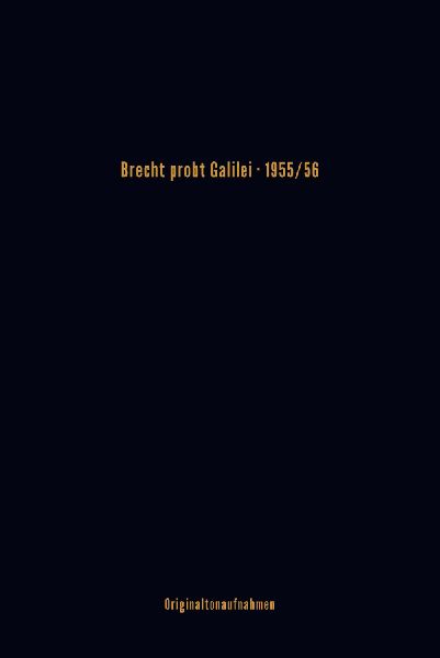 Brecht probt Galilei, inkl. 3 CDs