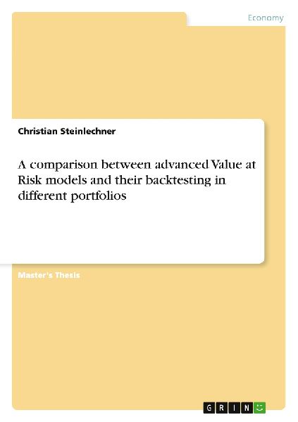 A comparison between advanced Value at Risk models and their backtesting in different portfolios