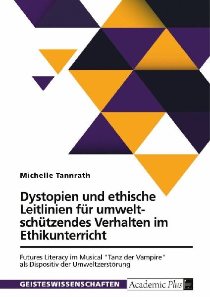 Dystopien und ethische Leitlinien für umweltschützendes Verhalten im Ethikunterricht
