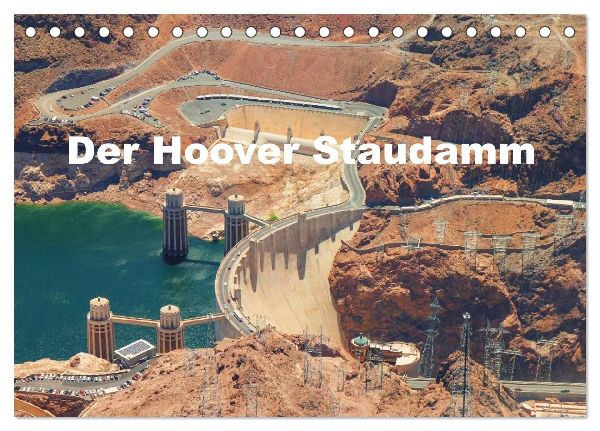 Der Hoover Staudamm (Tischkalender 2026 DIN A5 quer), CALVENDO Monatskalender