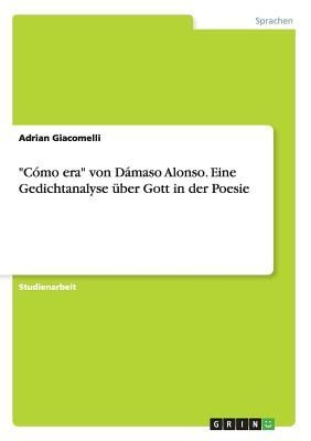"Cómo era" von Dámaso Alonso. Eine Gedichtanalyse über Gott in der Poesie