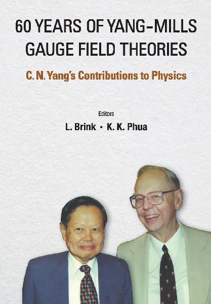 60 YEARS OF YANG-MILLS GAUGE FIELD THEORIES