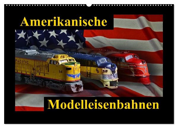 Amerikanische Modelleisenbahnen (Wandkalender 2026 DIN A2 quer), CALVENDO Monatskalender