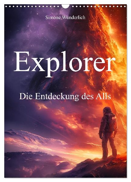 Explorer - Die Entdeckung des Alls (Wandkalender 2026 DIN A3 hoch), CALVENDO Monatskalender