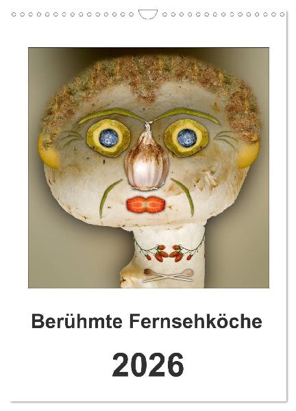 Berühmte Fernsehköche (Wandkalender 2026 DIN A3 hoch), CALVENDO Monatskalender