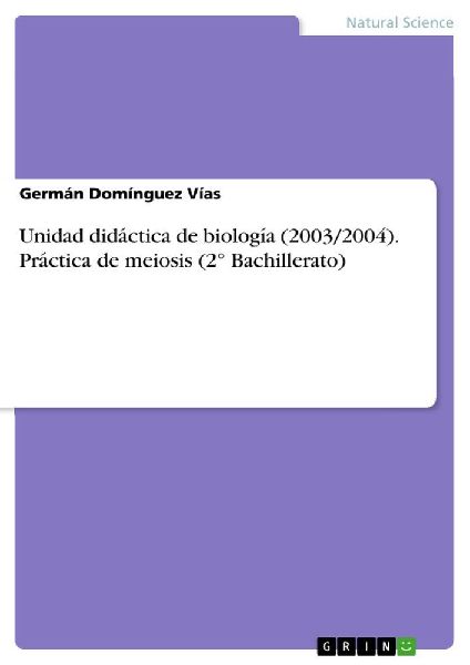 Unidad didáctica de biología (2003/2004). Práctica de meiosis (2° Bachillerato)
