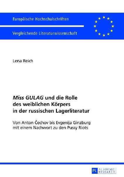 'Miss GULAG' und die Rolle des weiblichen Körpers in der russischen Lagerliteratur