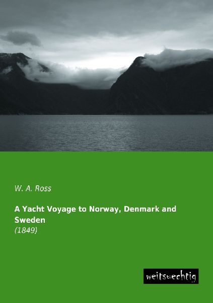A Yacht Voyage to Norway, Denmark and Sweden