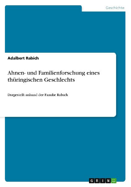 Ahnen- und Familienforschung eines thüringischen Geschlechts