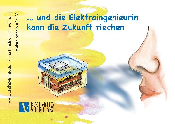 ... und die Elektroingenieurin kann die Zukunft riechen