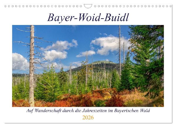 Bayer-Woid-Buidl (Wandkalender 2026 DIN A3 quer), CALVENDO Monatskalender