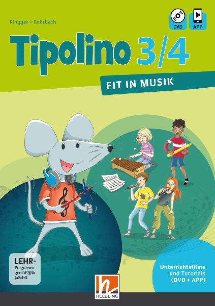 Tipolino 3/4 - Fit in Musik. Unterrichtsfilme und Tutorials. Ausgabe Deutschland. DVD und HELBLING Media App. Klasse 3/4